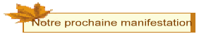 Notre prochaine manifestation